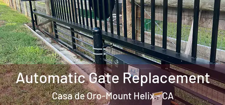 Automatic Gate Replacement Casa de Oro-Mount Helix - CA