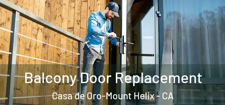  Balcony Door Replacement Casa de Oro-Mount Helix - CA