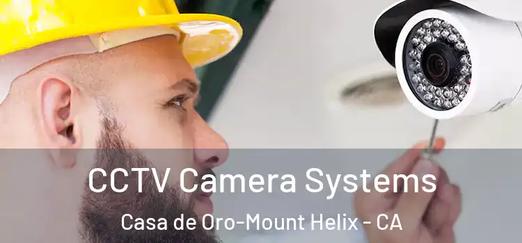 CCTV Camera Systems Casa de Oro-Mount Helix - CA