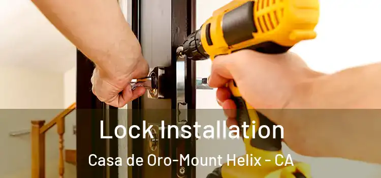 Lock Installation Casa de Oro-Mount Helix - CA