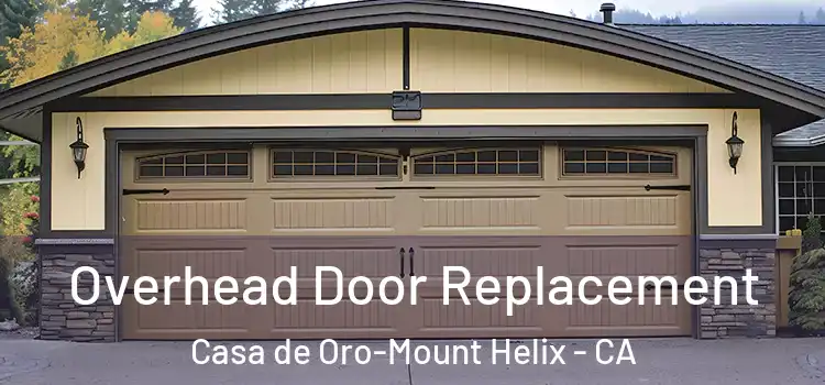  Overhead Door Replacement Casa de Oro-Mount Helix - CA