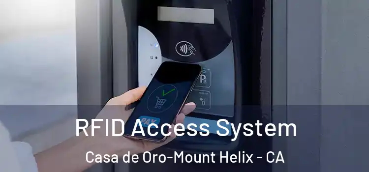 RFID Access System Casa de Oro-Mount Helix - CA