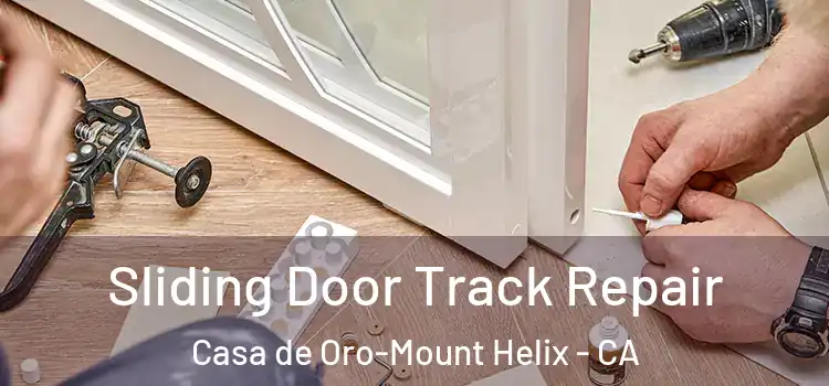 Sliding Door Track Repair Casa de Oro-Mount Helix - CA